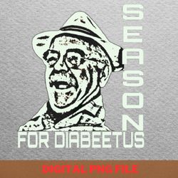 diabeetus kindness apparel png, diabeetus png, wilford brimley digital png files