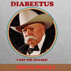 diabeetus life apparel png, diabeetus png, wilford brimley digital png files