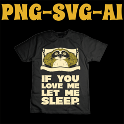 if you love me let me sleep svg,sloth svg images,sloth sleep svg,sleeping sloth svg,baby sloth svg,cute sloth svg