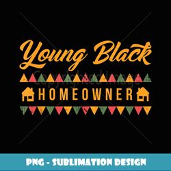 young black homeowner proud new house owner houseowner party - digital sublimation download file