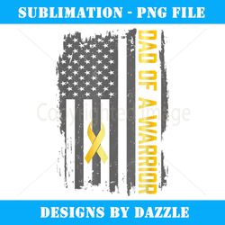 childhood cancer usa flag dad of a warrior childhood cancer - premium png sublimation file