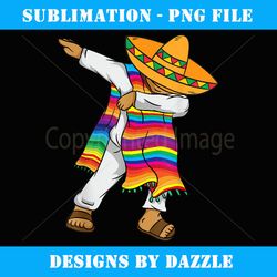 dabbing mexican poncho cinco de mayo costume - modern sublimation png file