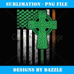 irish american flag ireland flag st patricks day gift cross - aesthetic sublimation digital file