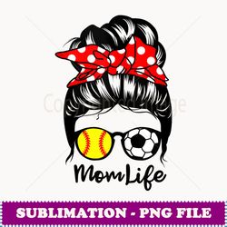 mom life messy bun hair funny softball soccer mom - sublimation-ready png file