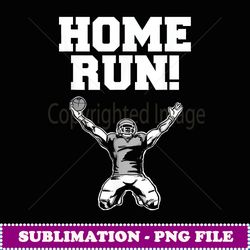 football homerun funny sarcastic football home run - aesthetic sublimation digital file