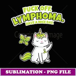 fuck off lymphoma unicornca buerfly funny cancer quoe - aesthetic sublimation digital file