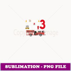 sound the alarm i'm 3 years old 3rd birthday firefighter boy - digital sublimation download file
