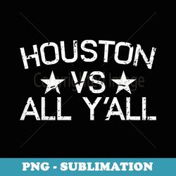 houston vs all y'all t - texas football t