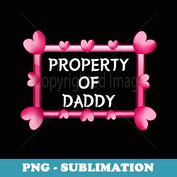 kinkster property daddy dom ddlg babygirl ddlb submissive - sublimation digital download