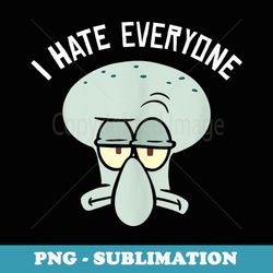 spongebob squarepants squidward i hate everyone - png transparent sublimation file