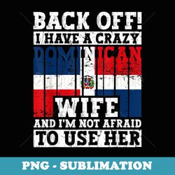 funny dominican republic husband dominican flag heritage - unique sublimation png download