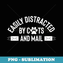 easily distracted by cats and mail rural carrier mail - signature sublimation png file