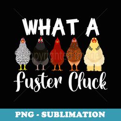what a fuster cluck mothers day chicken country woman - exclusive png sublimation download