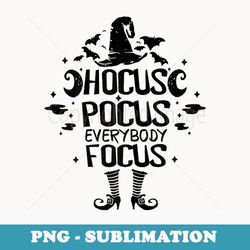 halloween hocus pocus everybody focus funny for - instant png sublimation download