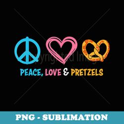 peace love and pretzels funny graphic food - stylish sublimation digital download