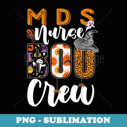 mds nurse boo crew halloween matching - png transparent sublimation design