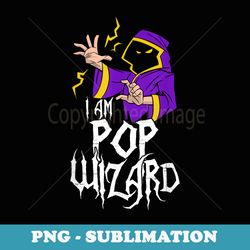 mens im the pop wizard matching family halloween - special edition sublimation png file