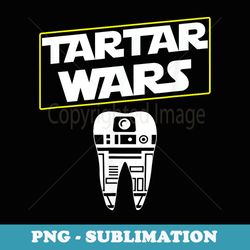 tartar wars dental hygienists funny graphic apparel - digital sublimation download file