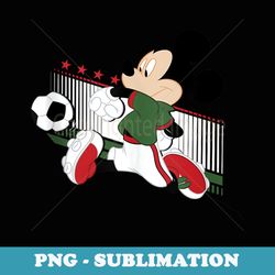 disney mickey and friends mexico soccer - modern sublimation png file
