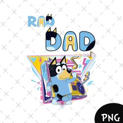 bluey rad dad,bluey dad png, bluey dad bundle png, bluey family png, bluey bingo dad png, bluey dad png, father day gift