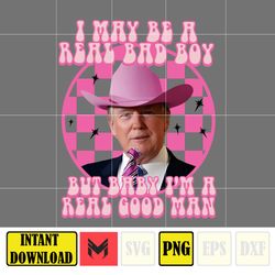 in may be a real bad boy but baby i'm a real good man png, america president daddy's home bundle, real good man pink