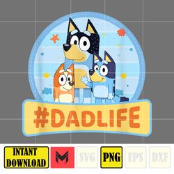 bluey dad for lover family png, bluey family png, bluey bingo dad png, bluey mom png, bluey dad png, father day gift