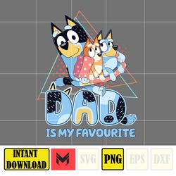 bluey dad is my favourite png, bluey family png, bluey bingo dad png, bluey mom png, bluey dad png, father day gift