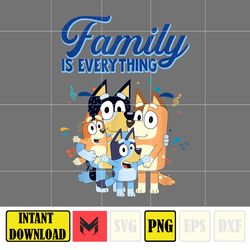 bluey dad mom family is everything for mother day father day png, bluey family png, bluey bingo dad png, bluey mom png