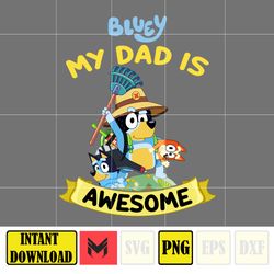 bluey my dad is awesome png, bluey family png, bluey bingo dad png, bluey mom png, bluey dad png, father day gift