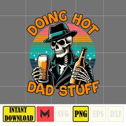 doing hot dad stuff png, skeleton dad png, beer dad bod png, funny skeleton doing dad shit, trendy father's day png