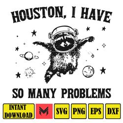 houston i have so many problems svg, raccoon in space svg, retro 90s graphic svg, funny galaxy graphic svg, meme graphic