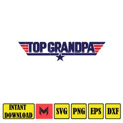 top grandpa svg, top dad svg, fathers day svg, dad svg, father svg, papa svg, best dad ever svg, grandpa svg