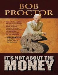 its not about the money bob proctor