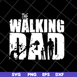 the walking dad svg, png, dxf, eps digital file ftd18052122