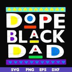 dope black dad svg, png, dxf, eps, digital file ftd19