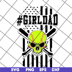 skull softball girldad american flag svg, png, dxf, eps digital file ftd19052103