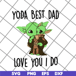 yoda best dad svg, png, dxf, eps digital file ftd19052114