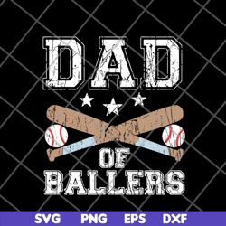 dad of ballers svg, png, dxf, eps digital file ftd20052103