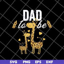 dad to be svg, png, dxf, eps digital file ftd20052118