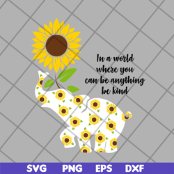 in a word where you can be anything be kind svg, mother's day svg, eps, png, dxf digital file mtd03042103