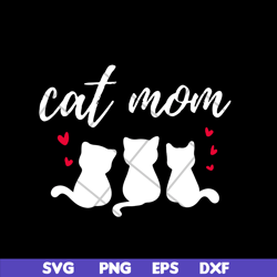 cat mom svg,mother's day svg, eps, png, dxf digital file mtd03042111