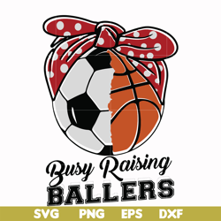busy raising ballers svg, png, dxf, eps file fn000176