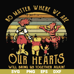 no matter where we are our hearts will bring us together again svg, png, dxf, eps file fn000197