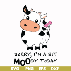 sorry i'm a bit moody today svg, png, dxf, eps file fn000227