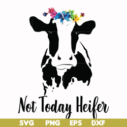 not today heifer svg, png, dxf, eps file fn000234