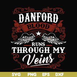 danford blood runs through my veins svg, png, dxf, eps file fn000245
