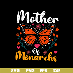 mother of monarchs svg, mother's day svg, eps, png, dxf digital file mtd02042114