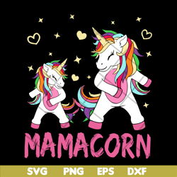 mamacorn dabbing svg, mother's day svg, eps, png, dxf digital file mtd02042114