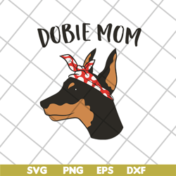 dobie mom svg, mother's day svg, eps, png, dxf digital file mtd04042101