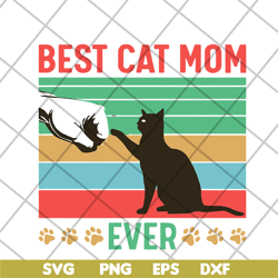 best cat mom ever svg, mother's day svg, eps, png, dxf digital file mtd04042104